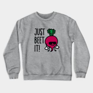 Just beet it! Crewneck Sweatshirt